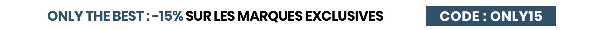 -15% sur les marques exclusives