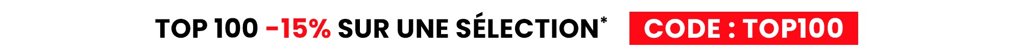 EXCLU : -15% sur la sélection TOP 100 avec le code TOP100