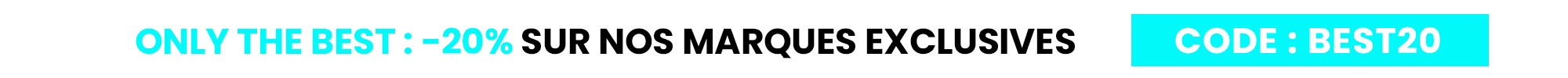 -20% sur les marques exclusives