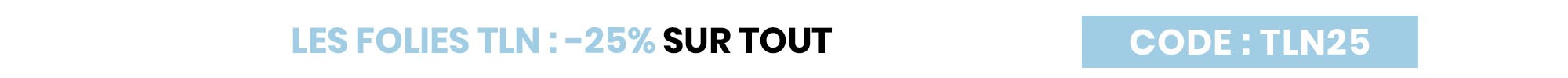 -25% sur TOUT